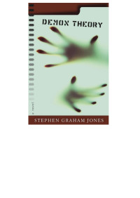 Stephen Graham Jones — Demon Theory