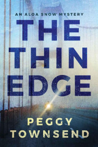 Peggy Townsend — The Thin Edge (Aloa Snow #2)