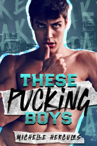 Michelle Hercules — These Pucking Boys: Part Two (This Pucking Love Book 2)