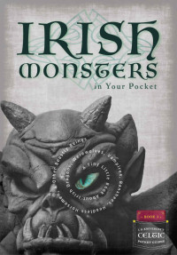 I. E. Kneverday — Irish Monsters in Your Pocket