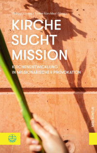 Philipp Elhaus, Tobias Kirchhof — Kirche sucht Mission