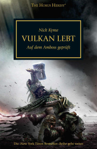 Kyme Nick — Vulkan Lebt (Horus Heresy 26) (German Edition)