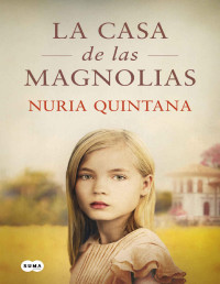 Nuria Quintana — La casa de las magnolias
