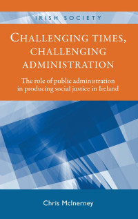 Chris McInerney; — Challenging Times, Challenging Administration