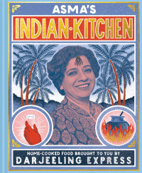 Asma Khan — Asma's Indian Kitchen