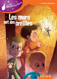 BONNET, Carole & Vallageas, Coralie — Les murs ont des oreilles (Les Aventurêves) (French Edition)