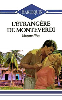 Margaret Way — L'étrangère de Monteverdi