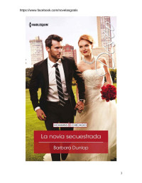 Barbara Dunlop — La novia secuestrada (Miniserie Deseo) (Spanish Edition)