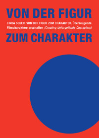 Linda Seger; — Von der Figur zum Charakter