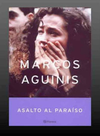 Marcos Aguinis — Asalto al paraíso