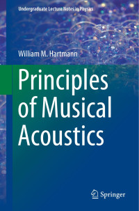 William M. Hartmann — Principles of Musical Acoustics