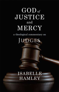 Isabelle Hamley; — God of Justice and Mercy