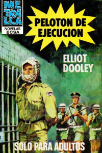 Elliot Dooley — Pelotón de ejecución