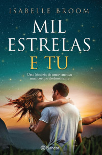 Isabelle Broom — Mil Estrelas e Tu