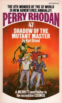 Kurt Brand — Perry Rhodan 047 - The Shadow of the Mutant Master