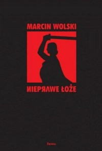 WOLSKI MARCIN — Nieprawe loze