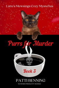 Patti Benning — Purrs for Murder (Latte's Mewsings Cozy Mystery 3)