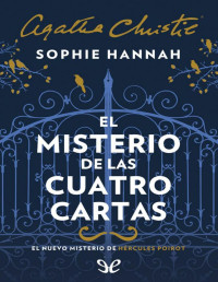 Sophie Hannah — EL MISTERIO DE LAS CUATRO CARTAS