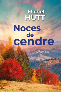 Michel Hutt — Noces de cendre