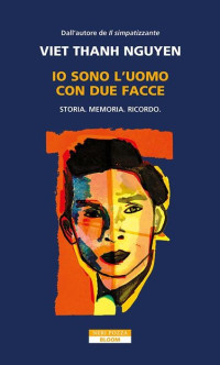 Viet Thanh Nguyen — Io sono l'uomo con due facce