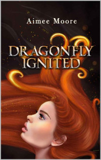 Aimee Moore — Dragonfly Ignited