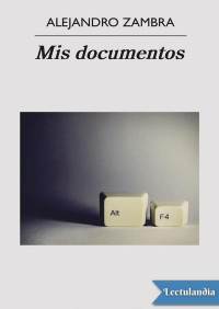 Alejandro Zambra — Mis documentos