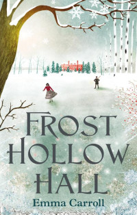 Carroll, Emma — Frost Hollow Hall