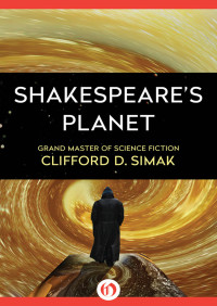 Clifford D. Simak — Shakespeare's Planet