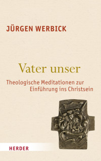 Werbick, Jürgen — Vater uns