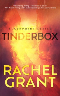 Rachel Grant — Tinderbox (Flashpoint, #1)