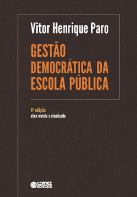 Vitor Henrique Paro — Gestão Democrática da Escola Pública