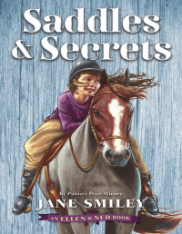 Jane Smiley [Smiley, Jane] — Saddles & Secrets (An Ellen & Ned Book)