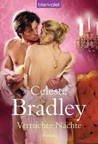 Bradley, Celeste — Verruchte Nächte