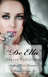 Mariela Villegas R. — "De Ella": Deseos Indistintos (Spanish Edition)