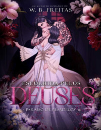 W.B. Freitas — Escolhida pelos Deuses: Paraíso de Pesadelos: (Monster Romance)