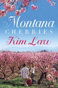 Kim Law — Montana Cherries (The Wildes of Birch Bay Book 1)