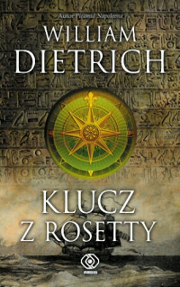 William Dietrich — Klucz z Rosetty