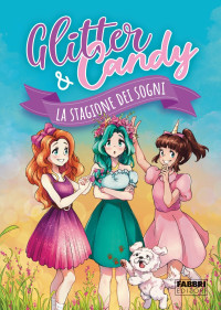 AA.VV. — Glitter & Candy. La stagione dei sogni