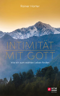 Rainer Harter; — Intimitt mit Gott