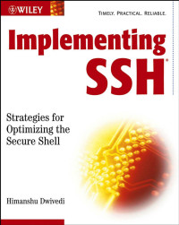 Himanshu Dwivedi — Implementing SSH: Strategies for Optimizing the Secure Shell