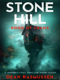 Rasmussen, Dean — Stone Hill 0.5-Book of Crane