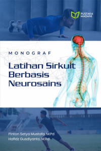 Pinton Setya Mustafa, M.Pd. & Hafidz Gusdiyanto, M.Pd. — Latihan Sirkuit Berbasis Neurosains: Monograf