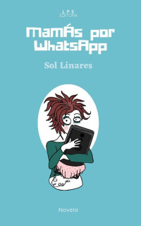 Sol Linares & Fedosy Santaella — Mamás por whatsapp