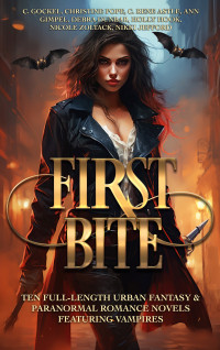 C. Gockel & Christine Pope & C. Rene Astle & Holly Hook & Ann Gimpel & Angela Roquet & Lorri Moulton & Debra Dunbar & Nikki Jefford & Nicole Zoltack — First Bite For Email Collection