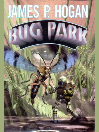 James P. Hogan — Bug Park