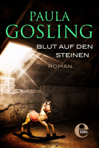 Gosling, Paula [Gosling, Paula] — Luke Abbott 01 - Blut auf den Steinen