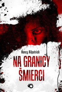 Nancy Kilpatrick — Na granicy śmierci