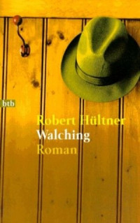 Hültner, Robert [Hültner, Robert] — Walching