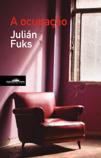 Julián Fuks — A Ocupação