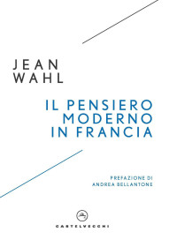 Jean Wahl — Il pensiero moderno in Francia